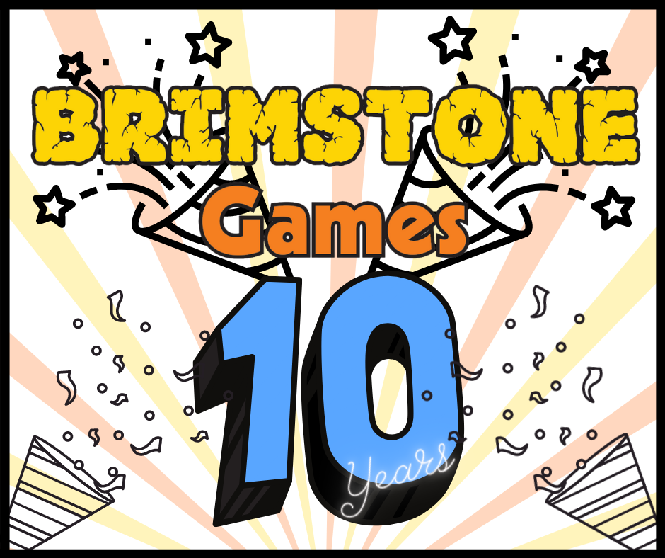 It's our Birthday!  Announcing Brimstone's 10th Anniversary Specials