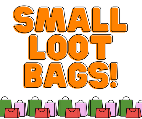 Small Surprise Loot Bags!
