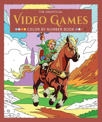 UNOFFICIAL VIDEO GAMES COLOR BY NUMBER BOOK